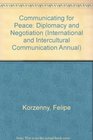 Communicating for Peace Diplomacy and Negotiation