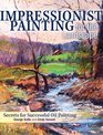 Impressionist Painting for the Landscape Secrets for Successful Oil Painting