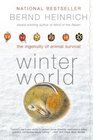Winter World  The Ingenuity of Animal Survival