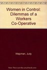 Women in Control Dilemmas of a Workers CoOperative