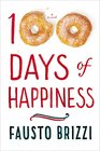 100 Days of Happiness A Novel
