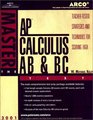 Arco Master the Ap Calculus Ab  Bc Test 2002  TeacherTested Strategies and Techniques for Scoring High
