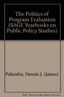 The Politics of Program Evaluation The Political Context The Policy Cycle Politics and Research Methods