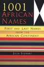 1001 African Names First and Last Names from the African Continent