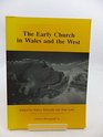 The Early Church in Wales and the West