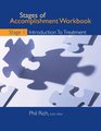 Stages of Accomplishment Workbook Stage 1 Introduction to Treatment