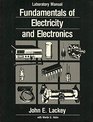LABORATORY MANUAL TO ACCOMPANY FUNDAMENTALS OF ELECTRICITY AND ELECTRONICS