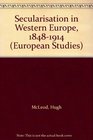 Secularisation in Western Europe 18481914