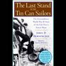 The Last Stand of the Tin Can Sailors The Extraordinary World War II Story of the US Navy's Finest Hour