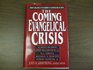 The Coming Evangelical Crisis Current Challenges to the Authority of Scripture and the Gospel