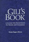 Gili's Book A Journey into Bereavement for Parents and Counselors