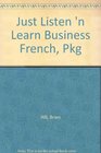 Just Listen 'N Learn Business French