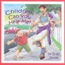Children, Can You Hear Me?: How to Hear and See God