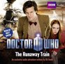 The Runaway Train (Doctor Who: Original Audiobook, No 9) (Audio CD)