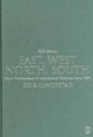 East West North South  Major Developments in International Politics Since 1945