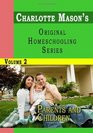 Charlotte Mason's Original Homeschooling Series Vol 2 Parents and Children