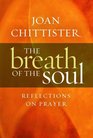 The Breath of the Soul Reflections on Prayer