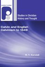 Calvin and English Calvinism to 1649