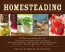Homesteading A Back to Basics Guide to Growing Your Own Food Canning Keeping Chickens Generating Your Own Energy Crafting Herbal Medicine and More