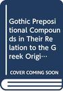 Gothic Prepositional Compounds in Their Relation to the Greek Originals