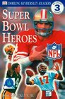 DK NFL Readers: Super Bowl Heroes (Level 3: Reading Alone)