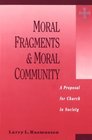 Moral Fragments and Moral Community A Proposal for Church in Society