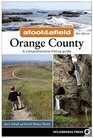 Afoot and Afield Orange County A Comprehensive Hiking Guide