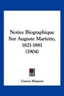 Notice Biographique Sur Auguste Mariette 18211881