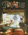 Bartholomew Roberts (Pirates!)