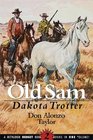 Old Sam Dakota Trotter