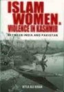 Islam Women and Violence in Kashmir Between India and Pakistan