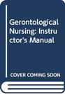 Gerontological Nursing Instructor's Manual