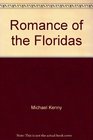 Romance of the Floridas The Finding and the Founding