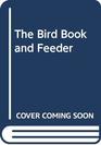 The Bird Book and Feeder