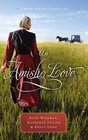 An Amish Love Three Amish Novellas