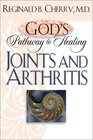 God's Pathway to Healing Joints and Arthritis