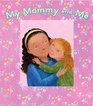 My Mommy and Me A Picture Frame Storybook