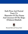 Early Prose And Poetical Tracts V1 Illustrative Of The Drama And Literature Of The Reign Of Queen Elizabeth