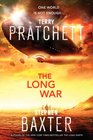 The Long War (Long Earth, Bk 2)