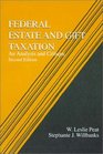 Federal Estate and Gift Taxation An Analysis and Critique