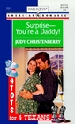 Surprise -- You're a Daddy! (Tots for Texans, Bk 2) (Harlequin American Romance, No 777)