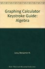 Graphing Calculator Keystroke Guide Algebra