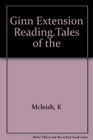 Ginn Extension ReadingTales of the