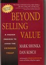 Beyond Selling Value A Proven Process to Avoid the Vendor Trap