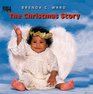 The Christmas Story (Bible Babies)