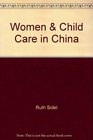 Women and child care in China;: A firsthand report