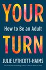 Your Turn How to Be an Adult