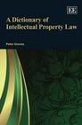 Dictionary of Intellectual Property Law