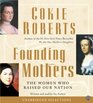 Founding Mothers: The Women Who Raised Our Nation (Audio CD) (Unabridged)