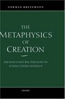 The Metaphysics of Creation Aquinas's Natural Theology in Summa Contra Gentiles II